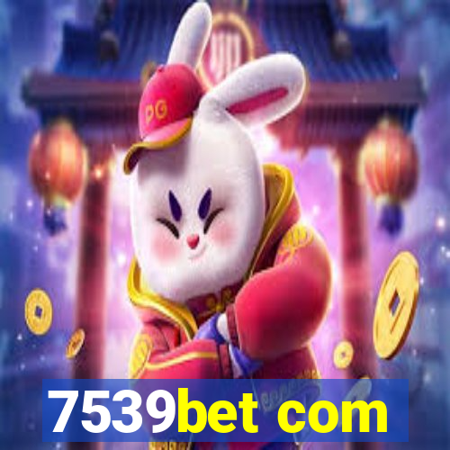 7539bet com